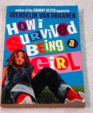 Seller image for How I Survived Being a Girl for sale by Preferred Books