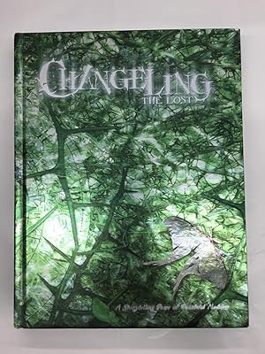 Seller image for Changeling the Lost: A Storytelling Game of Beautiful Madness for sale by Lowry's Books