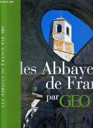Bild des Verkufers fr LES ABBAYES DE FRANCE PAR GEO zum Verkauf von Le-Livre