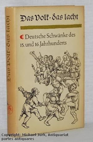 Das Volk - das lacht. Deutsche Schwänke des 15. und 16. Jahrhunderts.