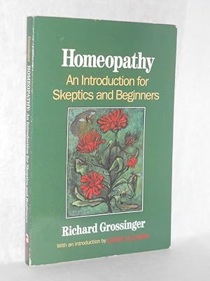 Seller image for Homeopathy: An Introduction for Skeptics and Beginners. SIGNED by author for sale by Gil's Book Loft