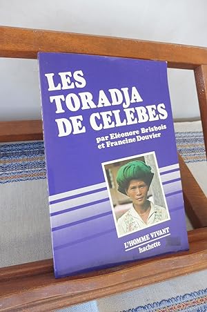 Bild des Verkufers fr Les Toradja De Clbes (Indonsie) zum Verkauf von librairie ESKAL