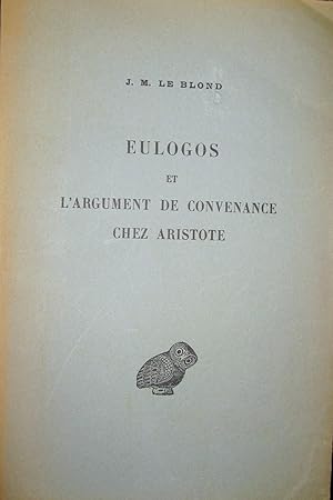 Imagen del vendedor de Eulogos et l'argument de convenance chez Aristote. a la venta por Le Chemin des philosophes