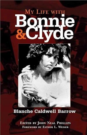 Bild des Verkufers fr My Life with Bonnie and Clyde (Paperback) zum Verkauf von AussieBookSeller