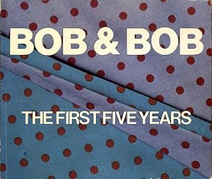 Bild des Verkufers fr Bob & Bob: The First Five Years, 1975-1980 zum Verkauf von Passages Bookshop