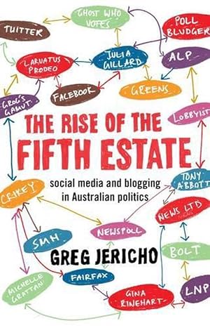 Seller image for The Rise of the Fifth Estate: social media and blogging in Australian politics (Paperback) for sale by AussieBookSeller