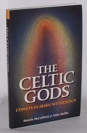 Imagen del vendedor de The Celtic Gods: Comets in Irish Mythology a la venta por Renaissance Books, ANZAAB / ILAB