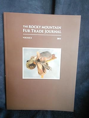 The Rocky Mountain Fur Trade Journal, Volume 8