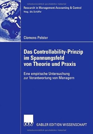 Das Controllability-Prinzip im Spannungsfeld von Theorie und Praxis (Research in Management Accou...