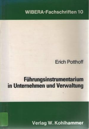 Führungsinstrumentarium in Unternehmen und Verwaltung. Beiträge zur Betriebswirtschaftslehre in d...
