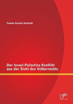 Seller image for Der Israel-Palstina Konflikt aus der Sicht des Vlkerrechts for sale by AHA-BUCH GmbH