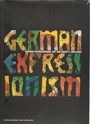 Image du vendeur pour German Expressionism : Art and Society. Art of the 20th Century. mis en vente par City Basement Books