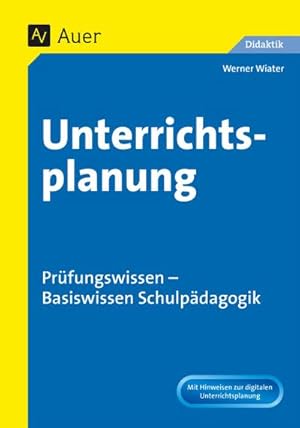 Bild des Verkufers fr Unterrichtsplanung : Prfungswissen - Basiswissen Schulpdagogik (Alle Klassenstufen) zum Verkauf von AHA-BUCH GmbH