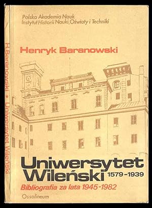 Bild des Verkufers fr Uniwersytet Wilenski 1579-1939. Bibliografia za lata 1945-1982 zum Verkauf von POLIART Beata Kalke