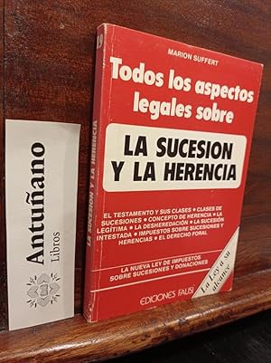 Imagen del vendedor de Todos los aspectos legales sobre La sucesin y la herencia a la venta por Libros Antuano