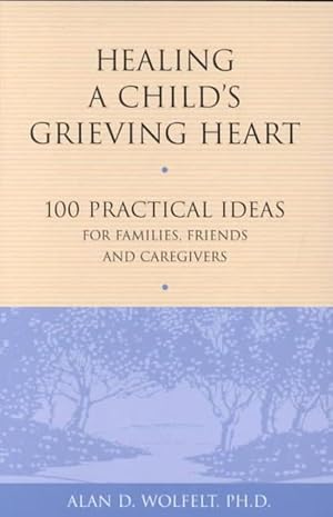 Seller image for Healing a Child's Grieving Heart (Paperback) for sale by AussieBookSeller