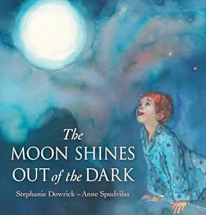 Seller image for The Moon Shines Out of the Dark (Hardcover) for sale by AussieBookSeller