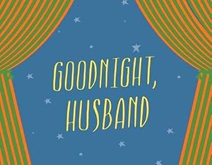 Bild des Verkufers fr Goodnight Husband, Goodnight Wife (Hardcover) zum Verkauf von AussieBookSeller