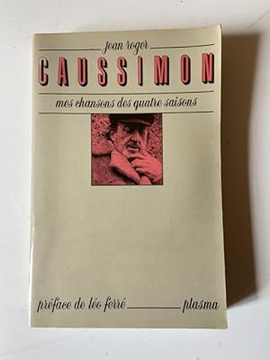 Imagen del vendedor de Mes Chansons des Quatre saisons. Prface de Lo Ferr a la venta por Librairie Axel Benadi