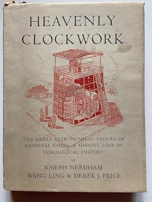 Image du vendeur pour Heavenly Clockwork. The Great Astronomical Clocks of Medieval China. A Missing Link in Horological History mis en vente par Librairie Axel Benadi