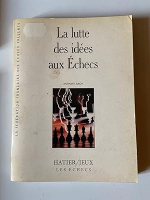 Imagen del vendedor de La Lutte des Ides aux Echecs a la venta por Librairie Axel Benadi