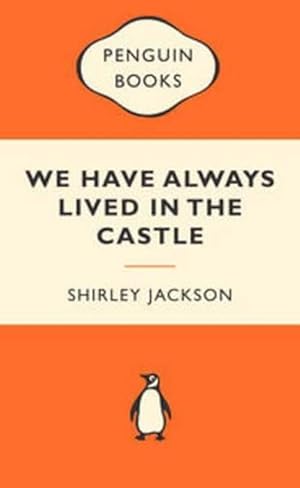 Seller image for We Have Always Lived in the Castle: Popular Penguins (Paperback) for sale by AussieBookSeller