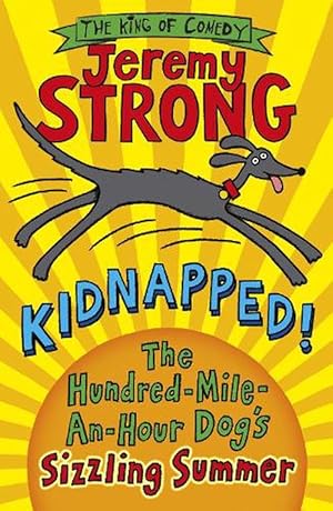 Bild des Verkufers fr Kidnapped! The Hundred-Mile-an-Hour Dog's Sizzling Summer (Paperback) zum Verkauf von AussieBookSeller
