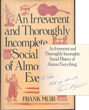 Seller image for An Irreverent and Thoroughly Incomplete Social History of Almost Everything for sale by Main Street Fine Books & Mss, ABAA