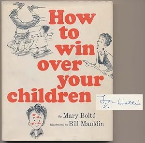 How to Win Over Your Children