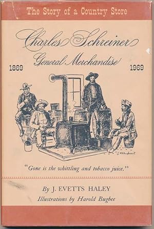 Charles Schreiner, General Merchandise: The Story of a Country Store