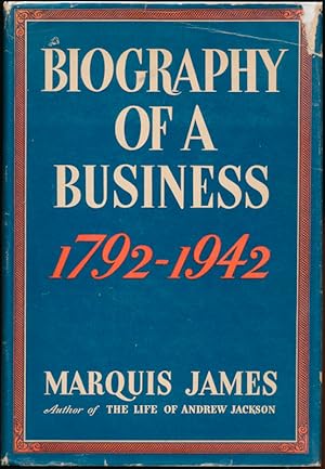 Biography of a Business, 1792-1942: Insurance Company of North America