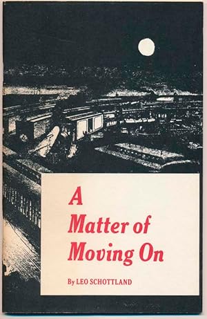 Imagen del vendedor de A Matter of Moving On a la venta por Main Street Fine Books & Mss, ABAA