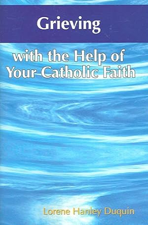 Seller image for Grieving with the Help of Your Catholic Faith (Paperback) for sale by AussieBookSeller