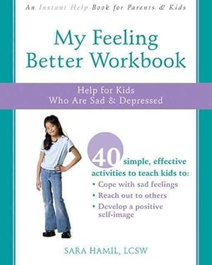 Bild des Verkufers fr My Feeling Better Workbook: Help for Kids Who Are Sad & Depressed (Paperback) zum Verkauf von AussieBookSeller