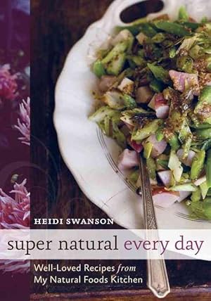 Seller image for Super Natural Every Day: Well-Loved Recipes from My Natural Foods Kitchen (Paperback) for sale by AussieBookSeller