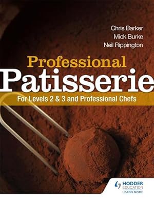 Seller image for Professional Patisserie: For Levels 2, 3 and Professional Chefs (Paperback) for sale by AussieBookSeller