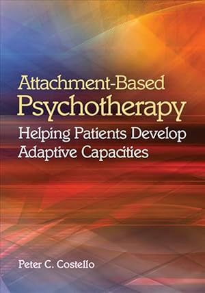 Image du vendeur pour Attachment-Based Psychotherapy (Hardcover) mis en vente par AussieBookSeller