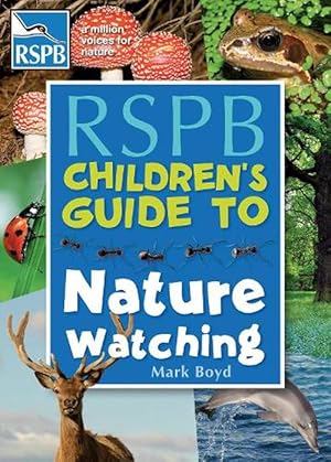 Image du vendeur pour The RSPB Children's Guide To Nature Watching (Paperback) mis en vente par AussieBookSeller