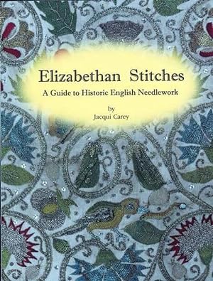 Immagine del venditore per Elizabethan Stitches: A Guide to Historic English Needlework (Paperback) venduto da AussieBookSeller