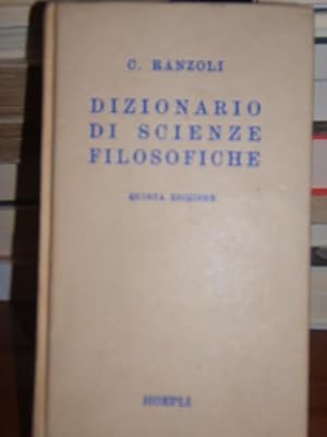 DIZIONARIO DI SCIENZE FILOSOFICHE, QUINTA EDIZIONE AUMENTATA E RIVEDUTA DI MARIA PIGATTI RANZOLI.