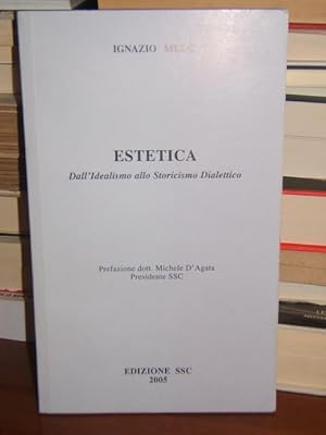 ESTETICA. DALL'IDEALISMO ALLO STORICISMO DIALETTICO,