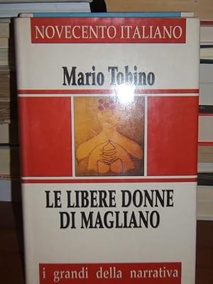 Immagine del venditore per LE LIBERE DONNE DI MAGLIANO., venduto da Libreria antiquaria Pagine Scolpite