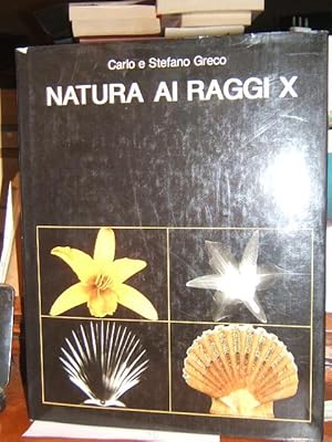 Imagen del vendedor de LA NATURA AI RAGGI X., a la venta por Libreria antiquaria Pagine Scolpite