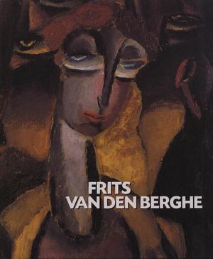 Image du vendeur pour Frits Van Den Berghe: Catalogue Raisonne mis en vente par Achbarer