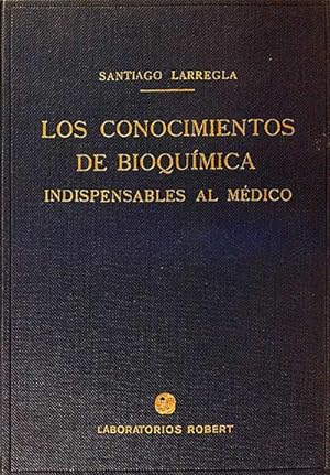 Seller image for Los conocimientos de bioqumica indispensables al mdico for sale by LibroUsado | TikBooks