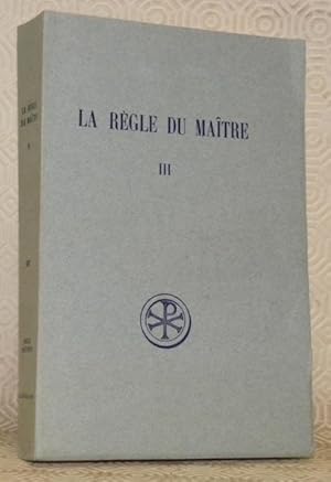 Image du vendeur pour La rgle du matre, III. Concordance verbale du texte critique conforme a l'orthographe du manuscrit Par. Lat. 12205. Suivie d'un index orthographique du manuscrit Par. Lat. 12634 par Jean Neufville. Sources chrtiennes, n. 107. mis en vente par Bouquinerie du Varis