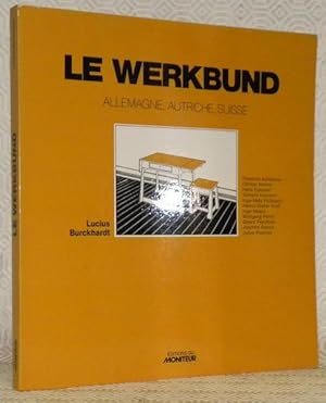 Bild des Verkufers fr Le Werkbund. Allemagne, Autriche, Suisse. Traduction de Franoise Menagick. zum Verkauf von Bouquinerie du Varis