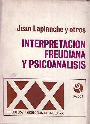 INTERPRETACION FREUDIANA Y PSICOANALISIS