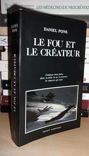 Seller image for LE FOU ET LE CREATEUR for sale by Planet's books