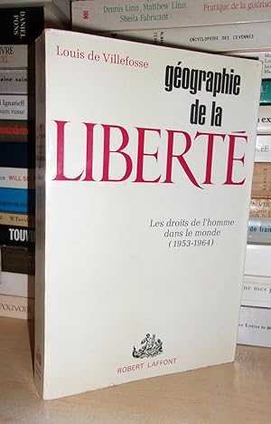 Imagen del vendedor de GEOGRAPHIE DE LA LIBERTE : Les Droits De L'homme Dans Le Monde, 1953-1964 a la venta por Planet's books